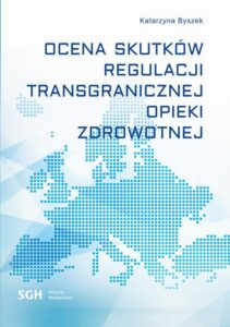 Okładka: OCENA SKUTKÓW REGULACJI TRANSGRANICZNEJ OPIEKI ZDROWOTNEJ