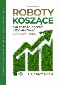 Okładka: Roboty koszące: jak zbadać, zdobyć i zdominować lokalny rynek.. Przewodnik dla przedsiębiorców branży ogrodniczej.
