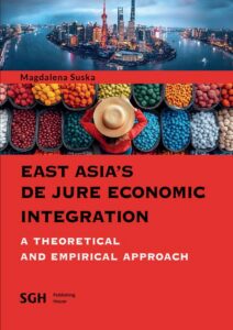 Okładka: EAST ASIA'S DE JURE ECONOMIC INTEGRATION A THEORETICAL AND EMPIRICAL APPROACH