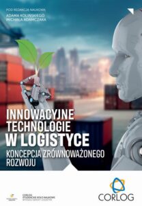 Okładka: Innowacyjne technologie w logistyce – koncepcja zrównoważonego rozwoju