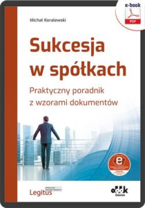 Okładka: Sukcesja w spółkach. Praktyczny poradnik z wzorami dokumentów (e-book z suplementem elektronicznym)