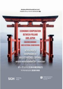 Okładka: WSPÓŁPRACA GOSPODARCZA MIĘDZY POLSKĄ I JAPONIĄ WYMIAR MAKROEKONOMICZNY I BRANŻOWY. ECONOMIC COOPERATION BETWEEN POLAND AND JAPAN MACROECONOMIC AND SECTORAL DIMENSIONS.