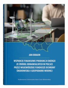 Okładka: Wsparcie finansowe produkcji energii ze źródeł odnawialnych w Polsce przez wojewódzkie fundusze ochrony środowiska i gospodarki wodnej