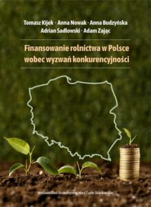 Okładka: Finansowanie rolnictwa w Polsce wobec wyzwań konkurencyjności