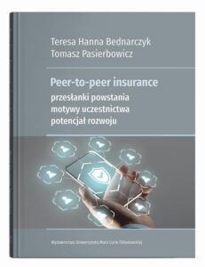 Okładka: Peer-to-peer insurance. Przesłanki powstania, motywy uczestnictwa, potencjał rozwoju