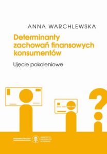 Okładka: Determinanty zachowań finansowych konsumentów. Ujęcie pokoleniowe