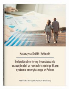 Okładka: Indywidualne formy inwestowania oszczędności w ramach trzeciego filaru systemu emerytalnego w Polsce