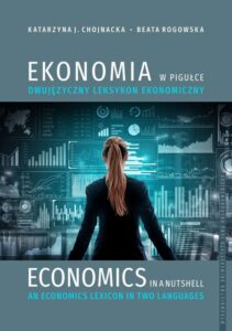 Okładka: Ekonomia w pigułce. Dwujęzyczny leksykon ekonomiczny. Economics in a nutshell. An economics lexicon in two languages