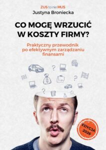 Okładka: CO MOGĘ WRZUCIĆ W KOSZTY FIRMY? Praktyczny przewodnik po efektywnym zarządzaniu finansami