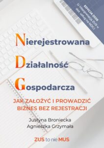 Okładka: Nierejestrowana Działalność Gospodarcza, jak założyć i prowadzić biznes bez rejestracji