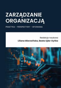 Okładka: Zarządzanie organizacją – praktyka – perspektywy – wyzwania