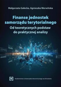Okładka: Finanse jednostek samorządu terytorialnego: od teoretycznych podstaw do praktycznej analizy