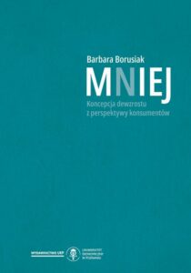 Okładka: Mniej. Koncepcja dewzrostu z perspektywy konsumentów