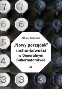 Okładka: „Nowy porządek” rachunkowości w Generalnym Gubernatorstwie