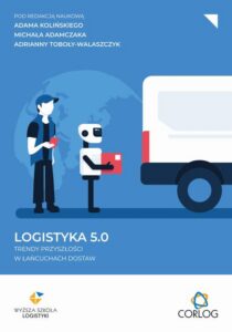 Okładka: Logistyka 5.0: trendy przyszłości w łańcuchach dostaw