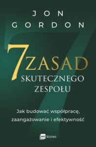 Okładka: 7 zasad skutecznego zespołu. Jak budować współpracę, zaangażowanie i efektywność