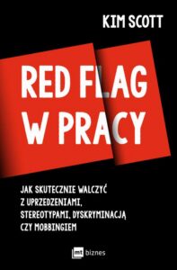 Okładka: Red flag w pracy. Jak skutecznie walczyć z uprzedzeniami, stereotypami, dyskryminacją czy mobbingiem