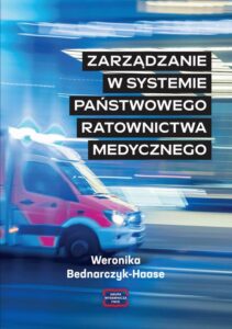 Okładka: ZARZĄDZANIE W SYSTEMIE PAŃSTWOWEGO RATOWNICTWA MEDYCZNEGO