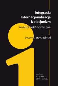 Okładka: Integracja, internacjonalizacja, izolacjonizm. Analiza ekonomiczna