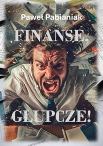 Okładka: Finanse, Głupcze!