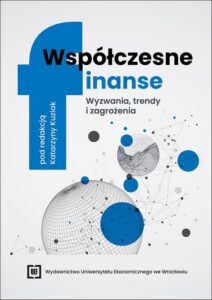 Okładka: Współczesne finanse: wyzwania, trendy i zagrożenia