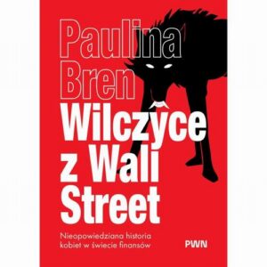 Okładka: Wilczyce z Wall Street. Nieopowiedziana historia kobiet w świecie finansów