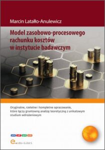 Okładka: Model zasobowo-procesowego rachunku kosztów w instytucie badawczym
