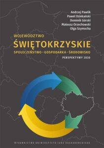 Okładka: Województwo świętokrzyskie. Społeczeństwo – gospodarka – środowisko. Perspektywy 2030