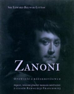 Okładka: Zanoni. Opowieść o różokrzyżowcu. Piękny, wielowątkowy romans mistyczny z czasów Rewolucji Francuskiej