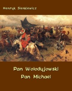 Okładka: Pan Wołodyjowski - Pan Michael. An Historical Novel of Poland, the Ukraine, and Turkey