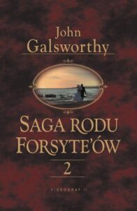 Okładka: Saga rodu Forsytów. Tom 2. Babie lato jednego z Forsyte'ów. W matni
