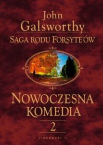 Okładka: Saga rodu Forsyte'ów. Nowoczesna komedia. t.2. Milczące zaloty. Srebrna łyżka