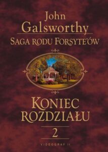 Okładka: Saga rodu Forsyte'ów. Koniec rozdziału t.2. Kwiat na pustyni