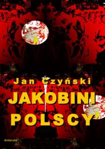 Okładka: Jakobini polscy. Powieść z czasów rewolucji 1830 roku