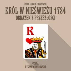 Okładka: Król w Nieświeżu 1784: Obrazek z przeszłości