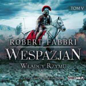 Okładka: Wespazjan. Tom V. Władcy Rzymu