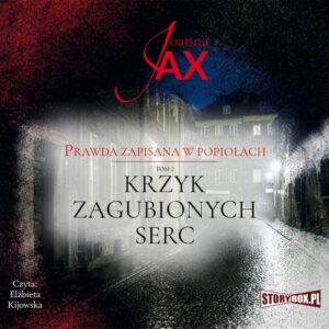 Okładka: Prawda zapisana w popiołach. Tom 2. Krzyk zagubionych serc