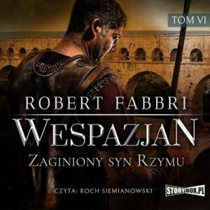 Okładka: Wespazjan. Tom VI. Zaginiony syn Rzymu
