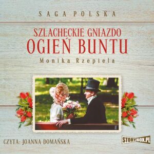 Okładka: Szlacheckie gniazdo. Tom 2. Ogień buntu