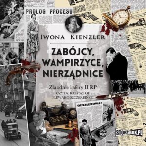 Okładka: Zabójcy, wampirzyce, nierządnice. Zbrodnie i afery II RP