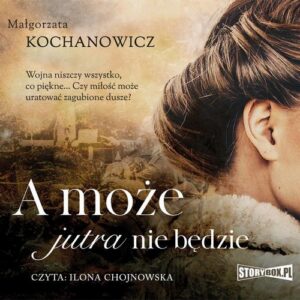 Okładka: A może jutra nie będzie