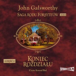 Okładka: Saga rodu Forsyte’ów. Tom 8. Koniec rozdziału. Część 2
