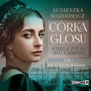 Okładka: Księga życia Hili Campos. Tom 1. Córka głosu