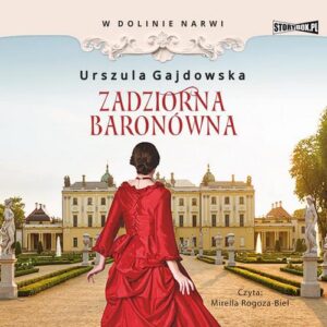 Okładka: W dolinie Narwi. Tom 1. Zadziorna baronówna