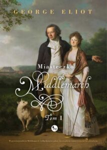 Okładka: Miasteczko Middlemarch t. 1