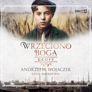 Okładka: Wrzeciono Boga. Tom 1. Kłosy