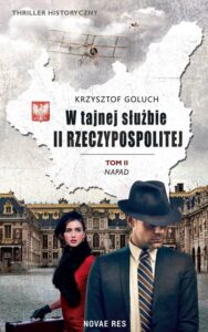 Okładka: W tajnej służbie II Rzeczypospolitej Tom 2 Napad