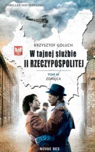 Okładka: W tajnej służbie II Rzeczypospolitej Tom 3 Zdrajca