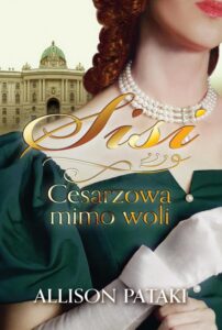 Okładka: Sisi. Cesarzowa mimo woli
