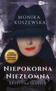 Okładka: Niepokorna, niezłomna Krystyna Skarbek